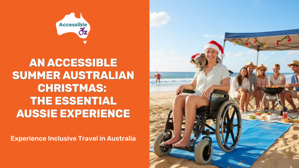 An Accessible Summer Christmas; The Essential Aussie Experience