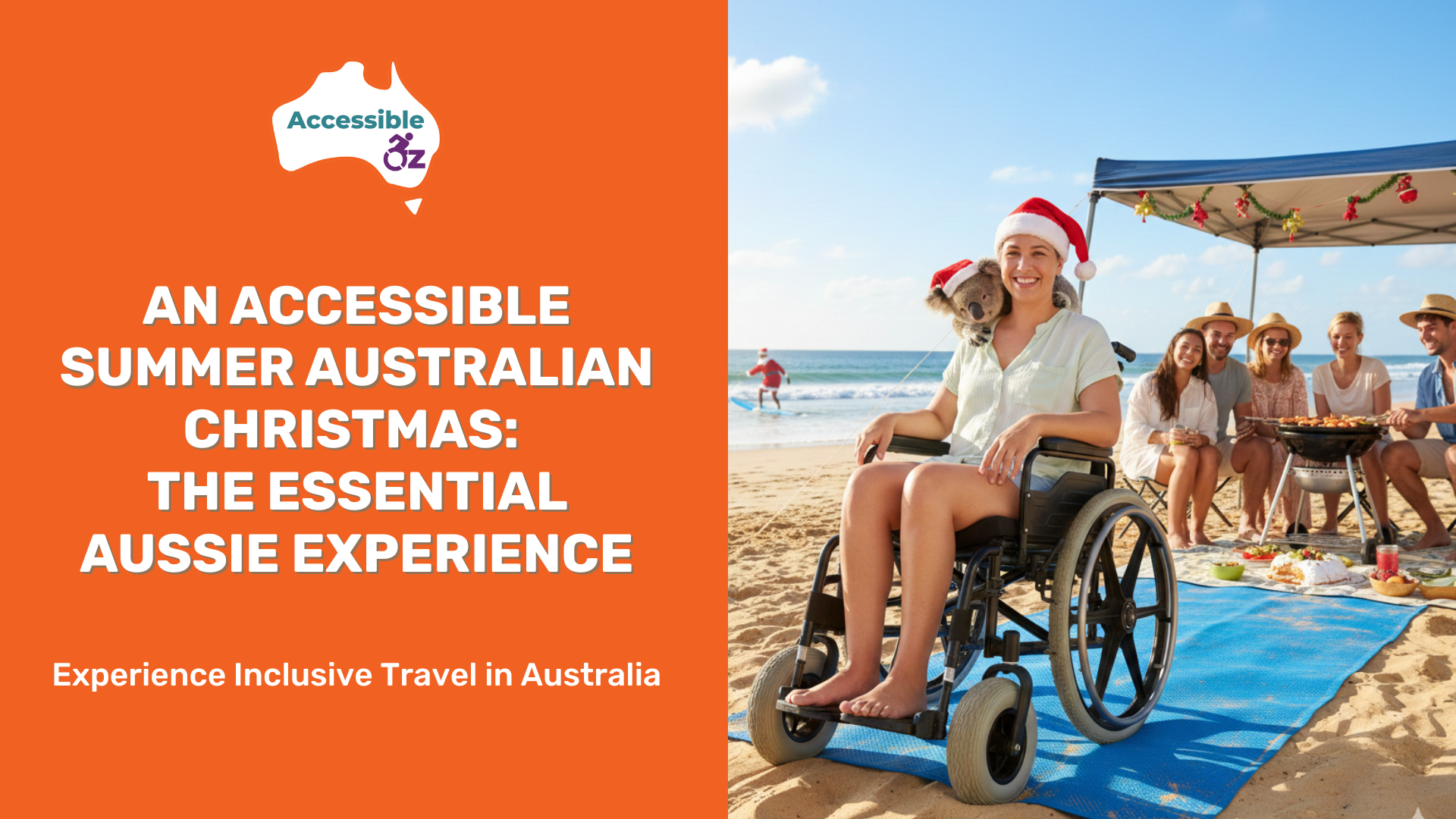 An Accessible Summer Christmas; The Essential Aussie Experience